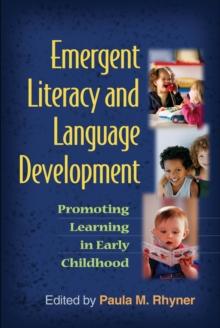 Emergent Literacy and Language Development : Promoting Learning in Early Childhood