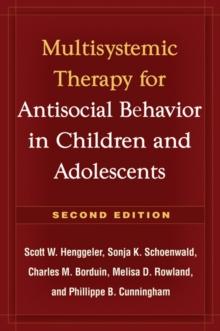 Multisystemic Therapy for Antisocial Behavior in Children and Adolescents