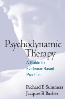 Psychodynamic Therapy : A Guide to Evidence-Based Practice