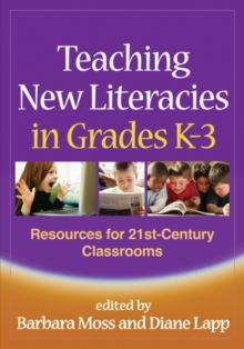 Teaching New Literacies in Grades K-3 : Resources for 21st-Century Classrooms