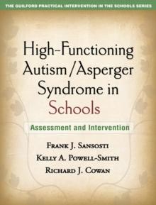 High-Functioning Autism/Asperger Syndrome in Schools : Assessment and Intervention