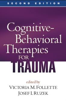 Cognitive-Behavioral Therapies for Trauma, Second Edition