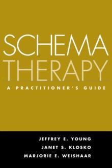 Schema Therapy : A Practitioner's Guide