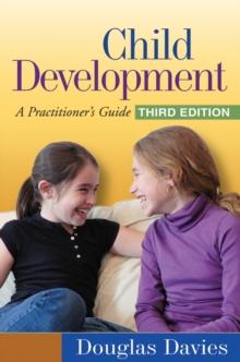 Child Development, Third Edition : A Practitioner's Guide