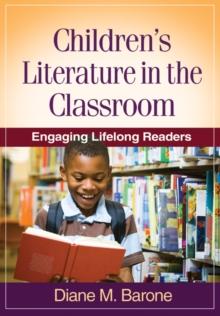 Children's Literature in the Classroom : Engaging Lifelong Readers