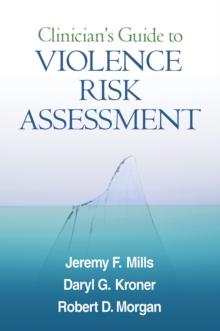 Clinician's Guide to Violence Risk Assessment