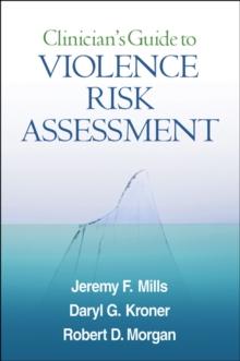 Clinician's Guide to Violence Risk Assessment