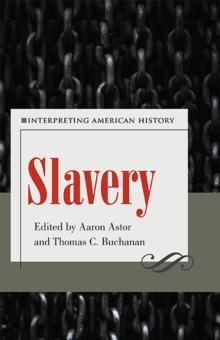 Slavery : Interpreting American History