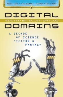 Digital Domains: A Decade of Science Fiction & Fantasy