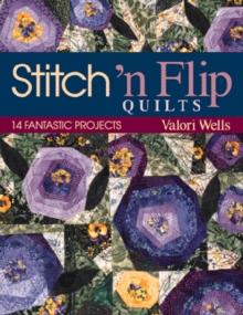 Stitch N Flip Quilts : 14 Fantastic Projects