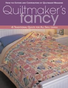 Quiltmaker's Fancy : 16 Traditional Quilts for All Skill Levels