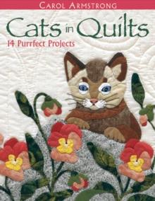 Cats in Quilts : 14 Purrfect Projects