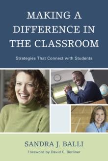 Making a Difference in the Classroom : Strategies That Connect with Students