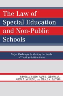 Law of Special Education and Non-Public Schools : Major Challenges in Meeting the Needs of Youth with Disabilities