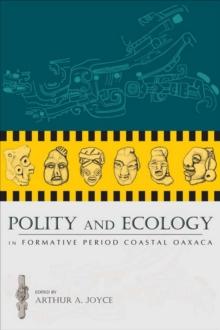 Polity and Ecology in Formative Period Coastal Oaxaca