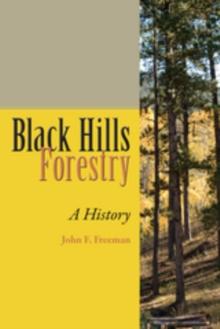 Black Hills Forestry : A History