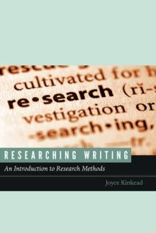 Researching Writing : An Introduction to Research Methods