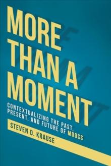 More Than a Moment : Contextualizing the Past, Present, and Future