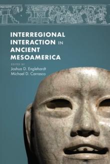 Interregional Interaction in Ancient Mesoamerica