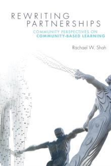 Rewriting Partnerships : Community Perspectives on Community-Based Learning