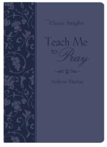 Teach Me to Pray