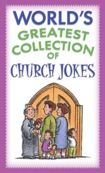 World's Greatest Collection of Church Jokes