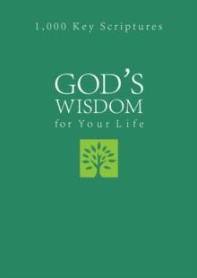 God's Wisdom for Your Life : 1,000 Key Scriptures