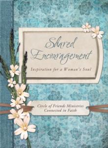 Shared Encouragement : Inspiration for a Woman's Heart