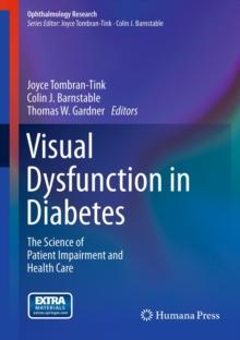 Visual Dysfunction in Diabetes : The Science of Patient Impairment and Health Care