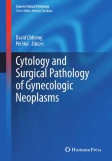 Cytology and Surgical Pathology of Gynecologic Neoplasms