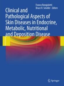 Clinical and Pathological Aspects of Skin Diseases in Endocrine, Metabolic, Nutritional and Deposition Disease