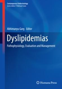 Dyslipidemias : Pathophysiology, Evaluation and Management