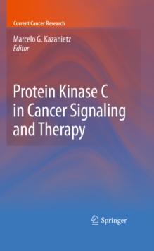 Protein Kinase C in Cancer Signaling and Therapy