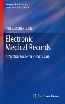 Electronic Medical Records : A Practical Guide for Primary Care