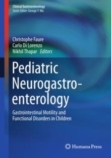 Pediatric Neurogastroenterology : Gastrointestinal Motility and Functional Disorders in Children