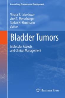 Bladder Tumors: : Molecular Aspects and Clinical Management