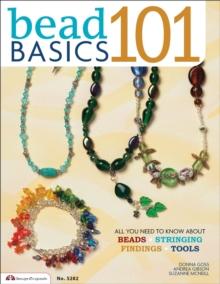 Bead Basics 101 : All You Need To Know About Beads Stringing, Findings, Tools