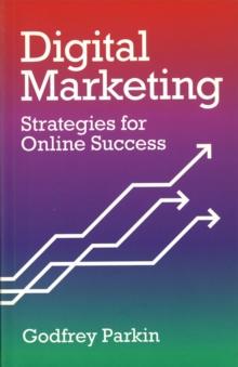 Digital Marketing : Strategies for Online Success