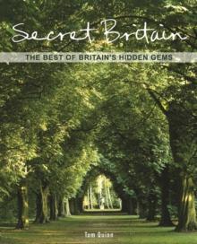 Secret Britain : The Best of Britain's Hidden Gems