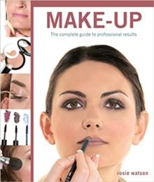 Professional Make-Up : Complete Guide to Professional Results