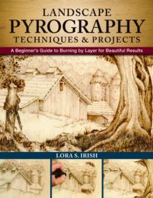 Landscape Pyrography Techniques & Projects : A Beginner's Guide to Burning by Layer for Beautiful Results