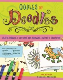 Oodles of Doodles, 2nd Edition : Creative Doodling & Lettering for Journaling, Crafting & Relaxation