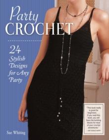 Party Crochet : 24 Stylish Designs for Any Party