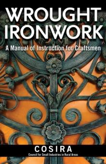 Wrought Ironwork : A Manual of Instruction for Craftsmen