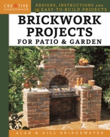 Brickwork Projects for Patio & Garden : Designs, Instructions and 16 Easy-to-Build Projects