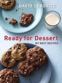 Ready for Dessert : My Best Recipes A Baking Book