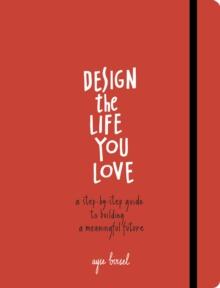 Design the Life You Love