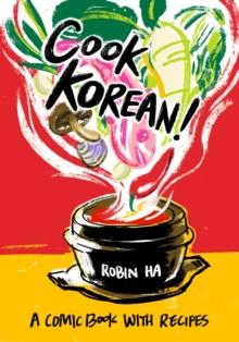 Cook Korean! : A Comic Book with Recipes [A Cookbook]