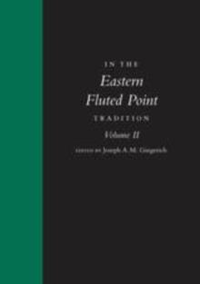 In the Eastern Fluted Point Tradition : Volume II