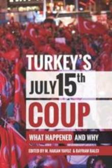 Turkey's July 15th Coup : What Happened and Why